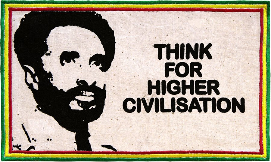 « Think for Higher civilisation » Hailé Selassie I